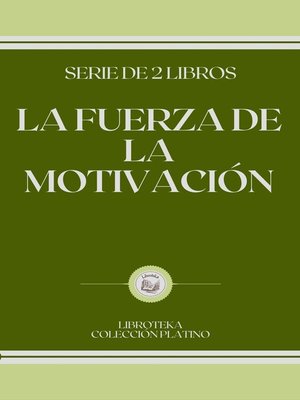 cover image of LA FUERZA DE LA MOTIVACIÓN